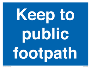 Keep to public footpath